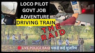 ADVENTUROUS JOB OF LOCO PILOT IN INDIAN RAILWAY, DRIVING TRAIN , POLICE RAID VIEW