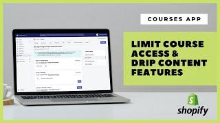 Courses app for Shopify: Limit course access and drip content features overview