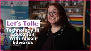 Let's Talk Technology In Education With Alison Edwards