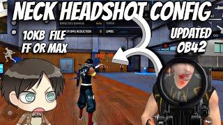 OB42 Update Neck headshot obb file | free fire max drag headshot config file | new headshot obb file