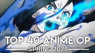 My Top 40 Anime Openings - Spring 2021