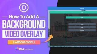 Add an Overlay on Top of a Background Video in Divi