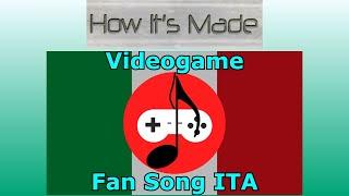 Cosa è & Come è fatta una VideoGame Fan Song ITA