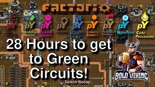 Pyanodons - Bring Back The Pain Edition - 005 - 28 Hours to get to Green Circuits!