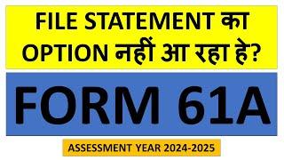 File Statement Option Not Showing on Reporting Portal | Form 61A | SFT Form AY 2024-25