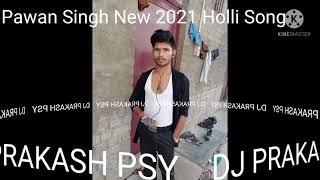 New 2021 Holli Pawan Singh Song Dj Prakash PSY