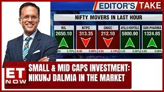 Small & Mid Caps Investment: A Powder Keg? Listen In What Nikunj Dalmia Says In The Market