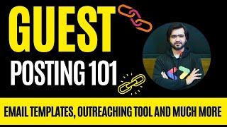 Guest Posting | Email outreaching Complete guide with Samples