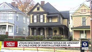 Utahn recounts how attempted arson at the birth home of Martin Luther King Jr. was prevented