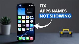 How to Fix Apps Names are Not Showing on the iPhone home screen (iOS 18)?