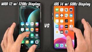 MIUI 12 ( 120Hz ) vs iOS 14 ( 60Hz ) - Side By Side Comparison