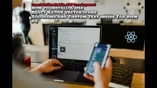 How to Install & Use React Native Vector Icons | Add Icons & Custom Text In Tab View | P4