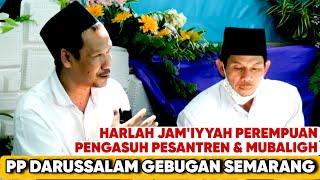 LIVE GUS BAHA DI PP DARUSSALAM GEBUGAN SEMARANG | HARLAH JP3M NUSANTARA | JASA PEREMPUAN DALAM ISLAM