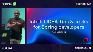 IntelliJ IDEA Tips and Tricks for Spring Developers by Anton Arhipov @ Spring I/O 2024