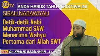 Ceramah Ustadz Khalid Basalamah Awal Mula Nabi Muhammad Menerima Wahyu