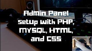 Admin Panel Setup with PHP, MySQL, HTML and CSS