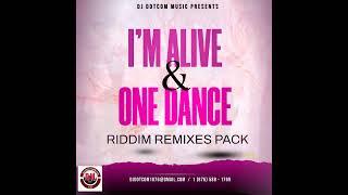 I'M ALIVE & ONE DANCE RIDDIM (REMIXES PACK) [CLEAN]®