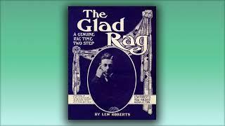 The Glad Rag - Lew Roberts - RagTime - Midi - Piano - 1907