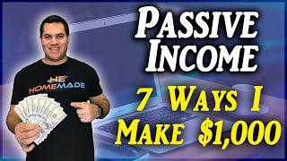 Passive Income Streams: 7 Ways I Make $1000 Per Month