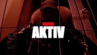 KAZZAK543 - A K T I V (prod. by iamzanofficial)