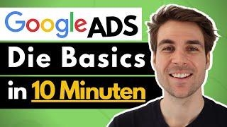 Google Ads Werbung Schalten - Die Basics in 10 Minuten