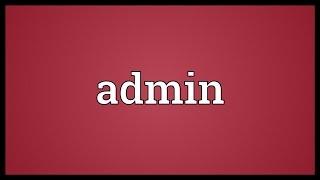 Admin Meaning