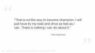 Kimi Raikkonen Quotes