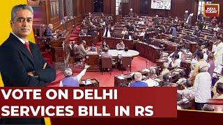 Vote On Delhi Services Bill In Rajya Sabha; Advantage NDA As BJD, YSRCP Back Bill