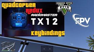GTA V Ultimate Quadcopter Redux Mod | RadioMaster TX12 | Keybindings