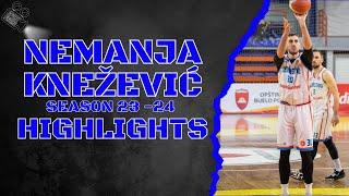 Nemanja Knežević || Season 23 - 24 || Highlights