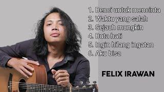 FELIX IRWAN - Benci untuk mencinta - ALBUM