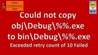 Unable to copy a file from obj\Debug to bin\Debug