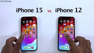 iPhone 15 vs iPhone 12 - Speed Performance Test