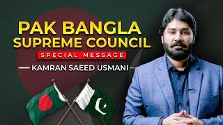 Kamran Saeed Usmani's Powerful Message for Pak-Bangla Unity Against the Common Enemy