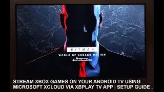 Play xCloud Games On Any Android TV using XBPlay TV App | XBOX | Setup Guide + Settings + Gameplay