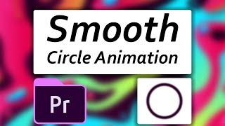 How to create a smooth animated circle in premiere pro