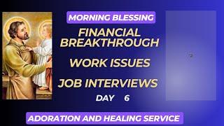 Financial Breakthrough, Work Related Problems  resolved with the Word of God & Adoration & St Joseph