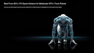 BEST FOREX EA'S | EXPERT ADVISORS | FX ROBOTS - Reviews, Signals & Free Trading Tools 2019