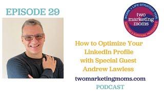 Episode 29 How to Optimize your Linkedin Profile with Andrew Lawless