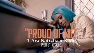 T’Ara Nätizhá & B.Me​“Proud Of Me”  By ​​⁠@thedirectorz864