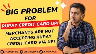 Big Problem For RuPay Credit Card UPI Payment | Merchants Are Not Accepting RuPay Credit Card UPI 
