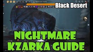 [Black Desert] Nightmare Kzarka World Boss Guide (Nightmarish) | Beginner Tips to Not Die
