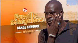 Famille Sénégalaise Saison 3 - BANDE ANNONCE Épisodes 37