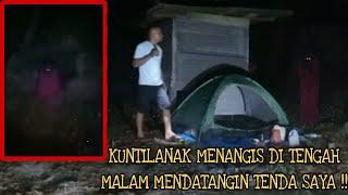 CAMPING HOROR ‼️ KUNTILANAK MENANGIS MENDATANGIN TENDA SAYA