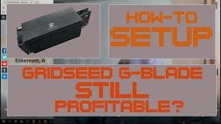 GRIDSEED G-BLADE 40-Chips; Still Profitable? Guide for Setting up Scrypt ASIC Miner