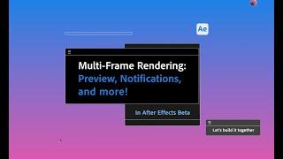 New Multi-Frame Rendering features in After Effects Beta | Adobe Video