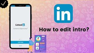 How to edit intro on LinkedIn?