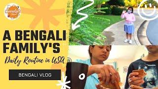 A Bengali Family's Daily Routine in USA | Bengali Family Vlog | Indian Vlogger Swaralipi