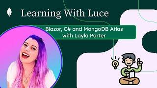 Learning with Luce - MongoDB Atlas and Blazor