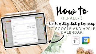 How to Link a Digital Planner to Google & Apple Calendar (FINALLY!) 